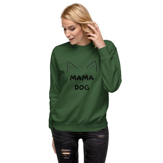Sweatshirt premium - Mama Dog